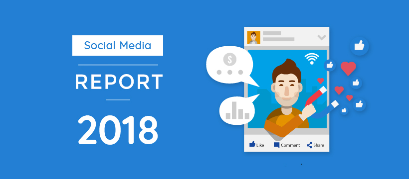 Social Media Report 2018: 5 Ways Social Media Marketing has Changed