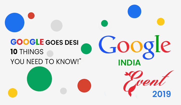 Google Goes DESI – 10 Things You Need to Know!