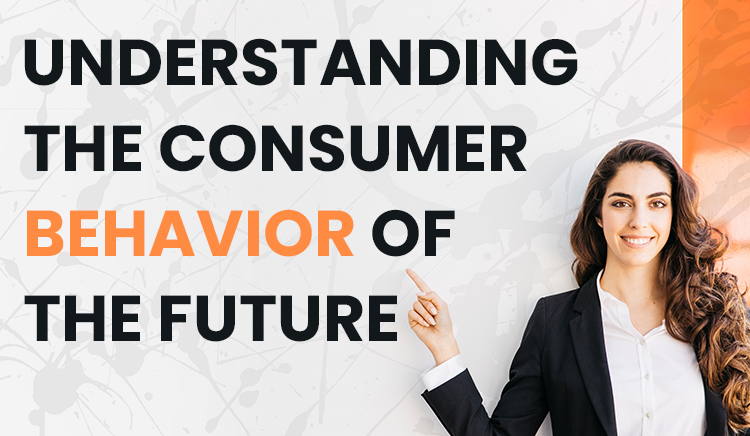 GEN Z – Understanding The Consumer Behaviour of The Future