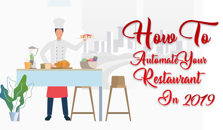 How To Automate Your Restaurant In 2019