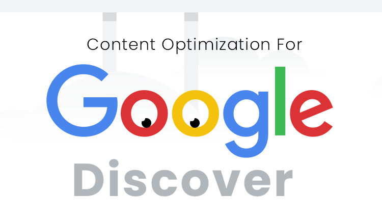 How To Optimize Your Content For Google Discover [Infographic]