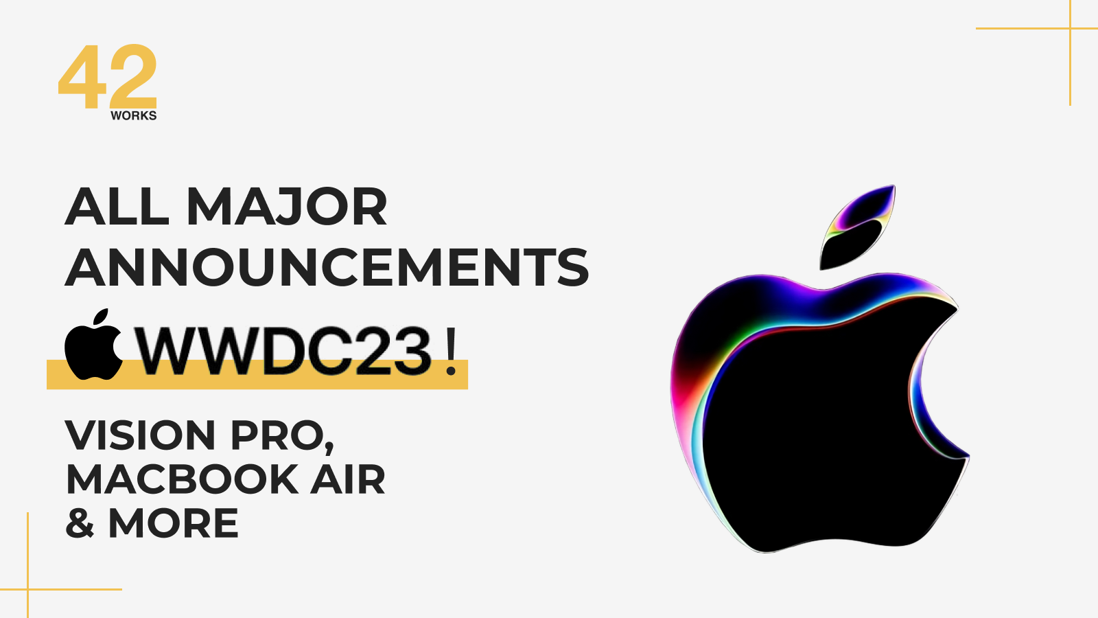 WWDC 2023: Apple debuts Vision Pro, Macbook Air & more | Key announcements