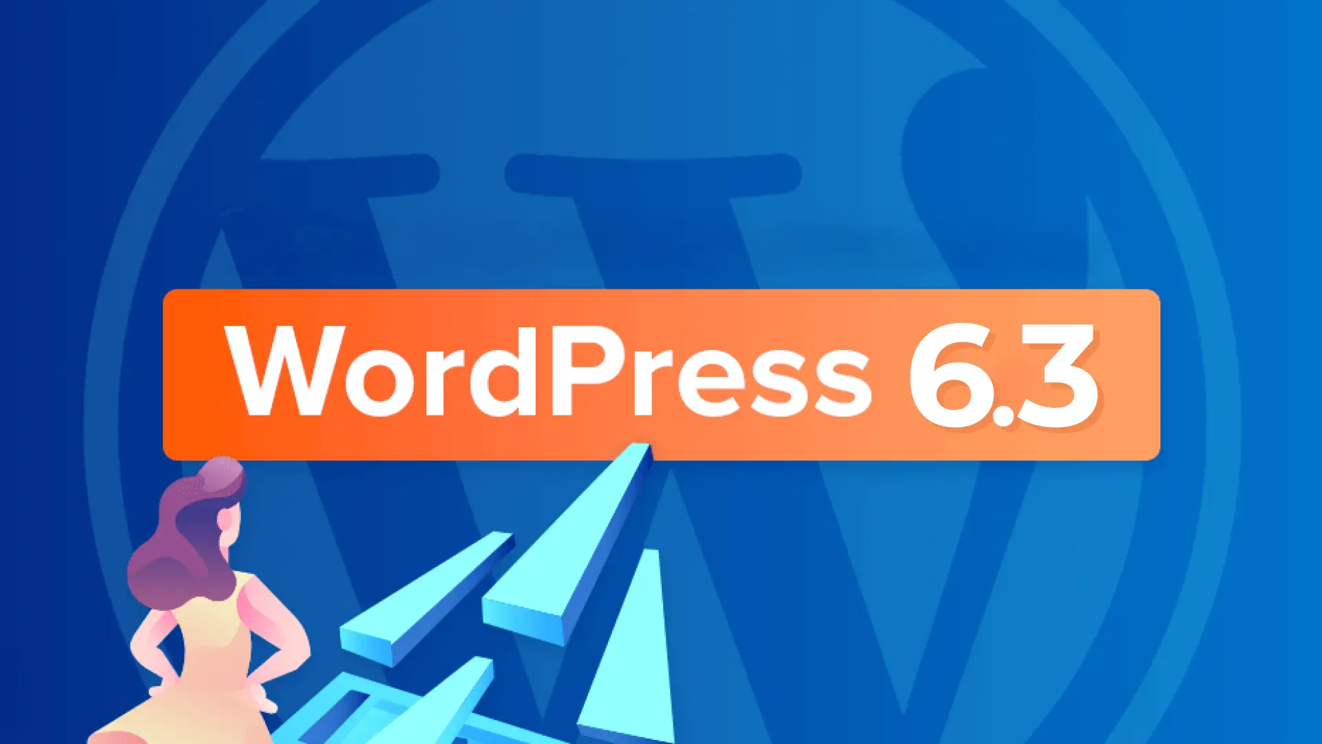 WordPress 6.3 Update: Enhancements in LCP & SEO Performance, & more