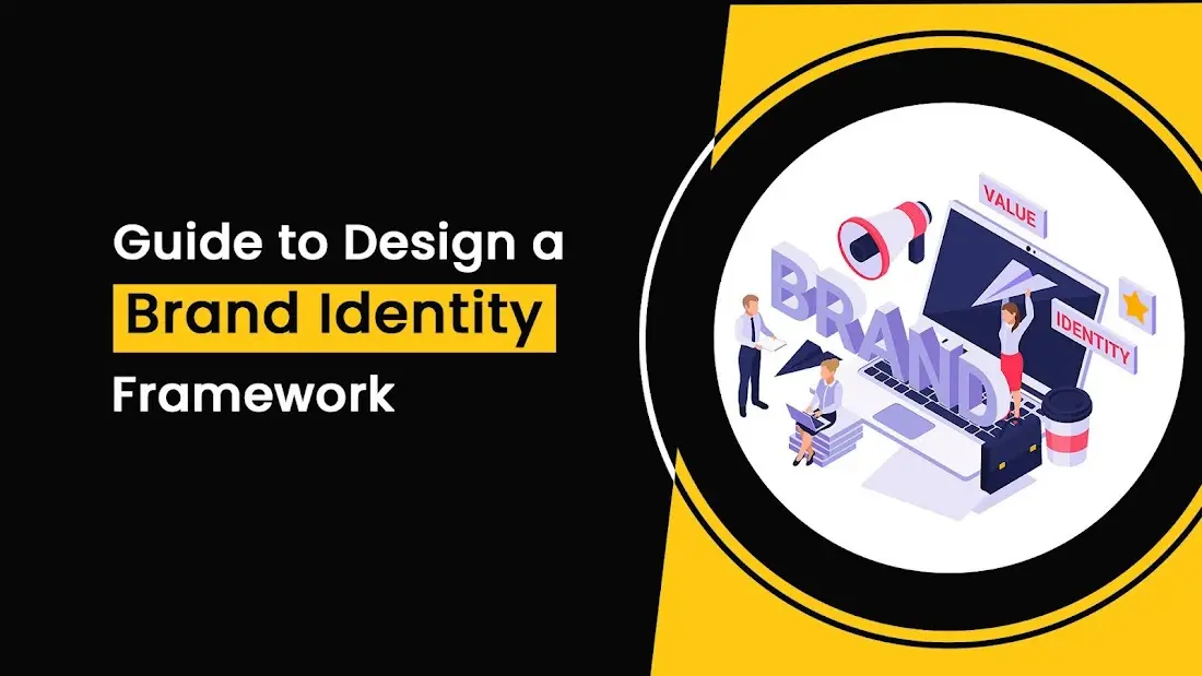 Step-by-Step Guide to Designing a Brand Identity Framework That Scales