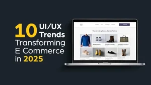 UI/UX E-commerce Design Trends for 2025