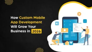 Custom Mobile App Development
