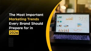 The Most Important Marketing Trends Every Brand Should Prepare for in 2026