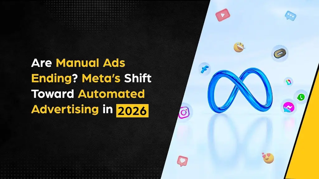 Are Manual Ads Ending? Meta’s Shift Toward Automated AI Advertising in 2026